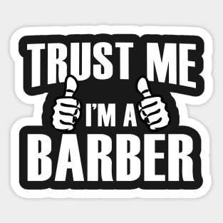 Trust Me I’m A Barber – T & Accessories Sticker